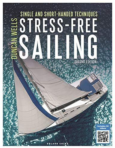 Stress-Free Sailing: Single and Short-handed Techniques