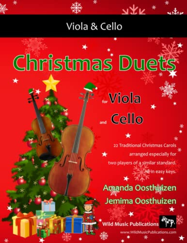 Christmas Duets for Viola and Cello: 22 Traditional Christmas Carols arranged especially for two equal players. All in easy keys. (Viola and Cello Duets for Intermediate Players)