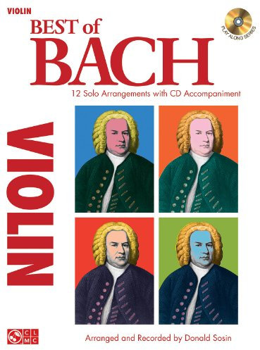 Best of Bach for Violin: 12 Solo Arrangements With Cd Accompaniment: Best Of - Violin