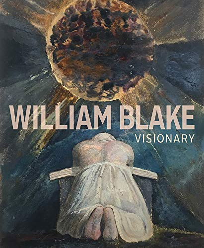 William Blake – Visionary (Getty Publications –)
