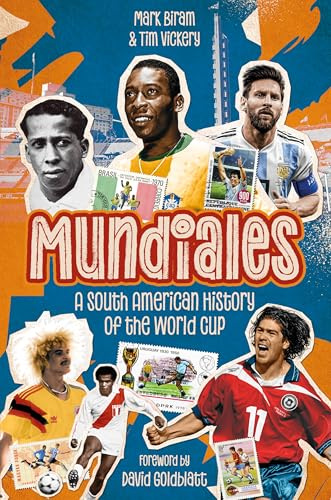 Mundiales: A South American History of the World Cup