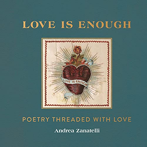 Love is Enough: Poetry Threaded with Love