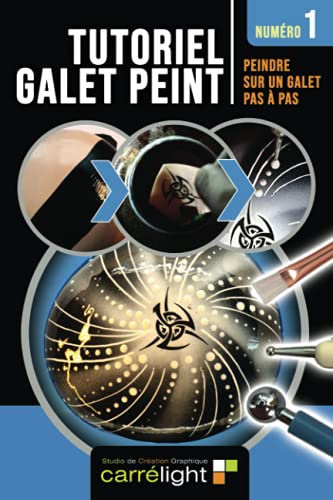Peinture sur galet pas à pas - 1: Tutoriels galets peints, peinture sur pierre