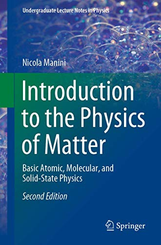 Introduction to the Physics of Matter: Basic Atomic, Molecular, and Solid-State Physics (Undergraduate Lecture Notes in Physics)