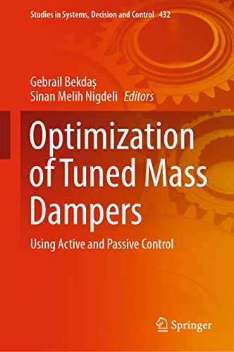 Optimization of Tuned Mass Dampers: Using Active and Passive Control (Studies in Systems, Decision and Control, 432)