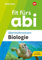 Fit fürs Abi: Oberstufenwissen Biologie