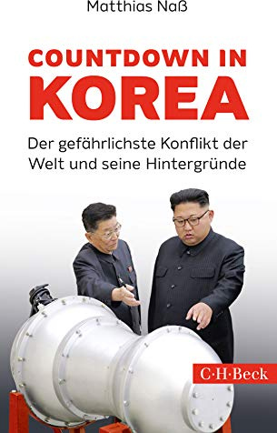 Countdown in Korea: Der gefährlichste Konflikt der Welt und seine Hintergründe (Beck Paperback)