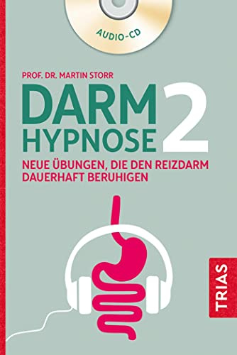 Darmhypnose 2: Neue Übungen, die den Reizdarm dauerhaft beruhigen (TRIAS Übungen)