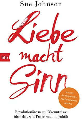 Liebe macht Sinn: Revolutionäre neue Erkenntnisse über das, was Paare zusammenhält
