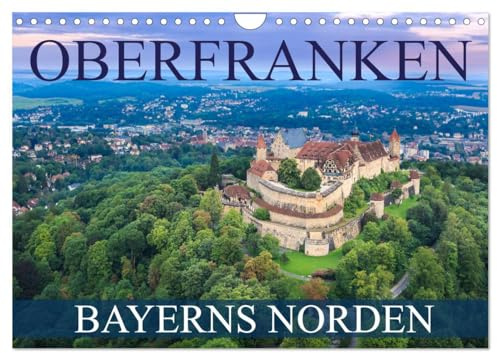 Oberfranken - Bayerns Norden (Wandkalender 2026 DIN A4 quer), CALVENDO Monatskalender: Eine Fotoreise durch die Genussregion Oberfranken (CALVENDO Orte)