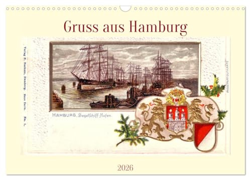 Gruss aus Hamburg (Wandkalender 2026 DIN A3 quer), CALVENDO Monatskalender: Stadtansichten von Hamburg auf historischen Ansichtskarten (CALVENDO Orte)
