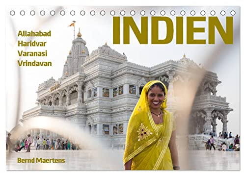 INDIEN Allahabad Haridwar Varanasi Vrindavan (Tischkalender 2026 DIN A5 quer), CALVENDO Monatskalender: Impressionen einer Fotoreise zu heiligen Orten am Ganges. (CALVENDO Orte)