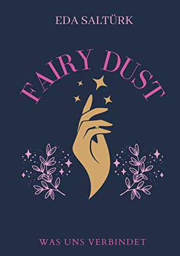 Fairy Dust: Was uns verbindet