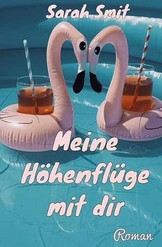 Meine Höhenflüge mit dir