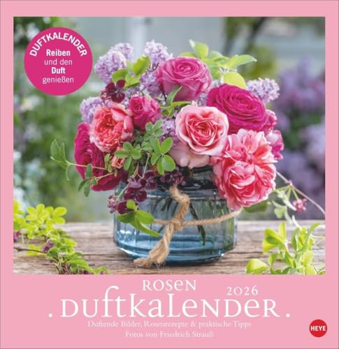 Rosenduftkalender 2026: Duftender Posterkalender für die Wand mit 12 prachtvollen Fotos der schönsten Rosen. Dekorativer Wandkalender mit Tipps und Rezepten.