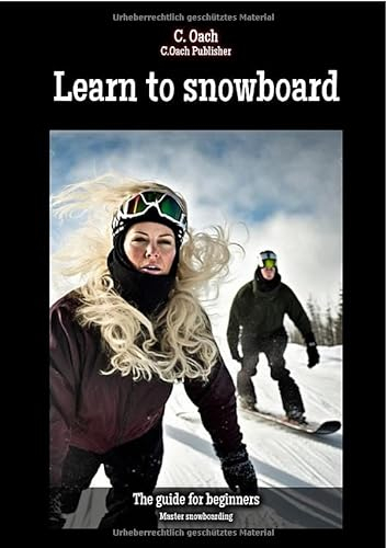 Learn to snowboard: Master snowboarding