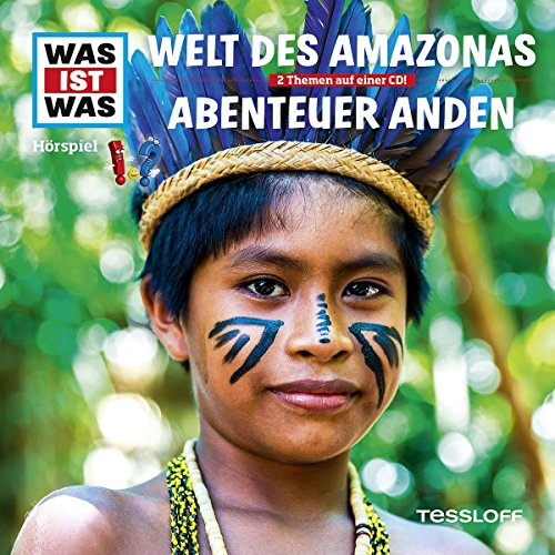 Folge 63: Welt des Amazonas / Abenteuer Anden