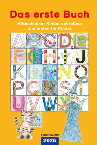 Das erste Buch 2025: Hildesheimer Kinder schreiben und malen für Kinder