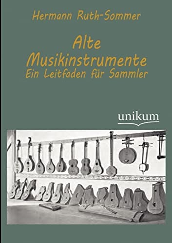 Alte Musikinstrumente: Ein Leitfaden für Sammler