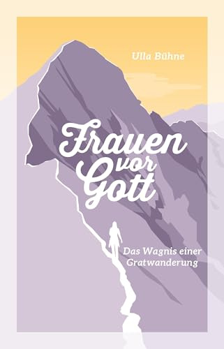 Frauen vor Gott: Das Wagnis einer Gratwanderung