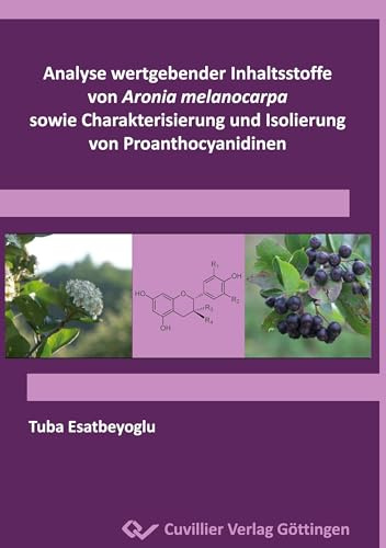 Analyse wertgebender Inhaltsstoffe von Aronia melanocarpa sowie Charakterisierung und Isolierung von Proanthocyanidinen