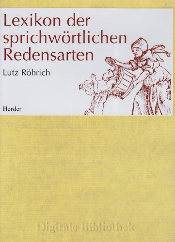 Lexikon der sprichwörtlichen Redensarten: Für Windows 95/98/ME/NT/2000/XP bzw. MacOS ab 10.2 (Digitale Bibliothek)
