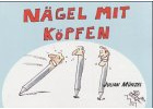 Nägel mit Köpfen