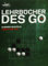 Leben und Tod: Lehrbücher des Go