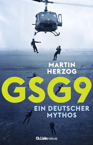 GSG 9: Ein deutscher Mythos
