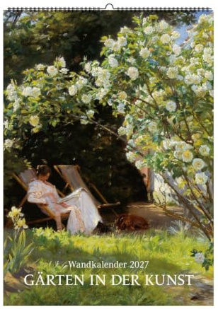 Gärten in der Kunst. Wandkalender 2027: Mit Gemälden von Klimt, Macke, Caillebotte, Pissaro u. a.