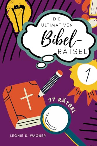 Die ultimativen Bibel-Rätsel: Midi: 77 abwechlsungsreiche Rätsel - für Teenager bis Senioren - inklusive Lösungen