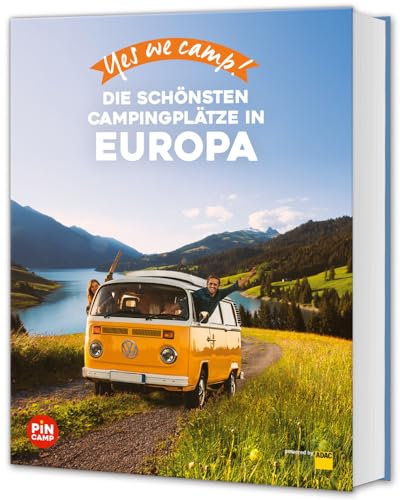 Yes we camp! Europa: Die schönsten Campingziele in Europa (PiNCAMP powered by ADAC)