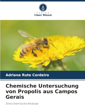 Chemische Untersuchung von Propolis aus Campos Gerais: Eine chemische Analyse