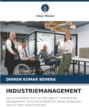 INDUSTRIEMANAGEMENT: Da verschiedene Autoren den Begriff industrielles Management auf unterschiedliche Weise verwenden, kann er sehr verwirrend sein.