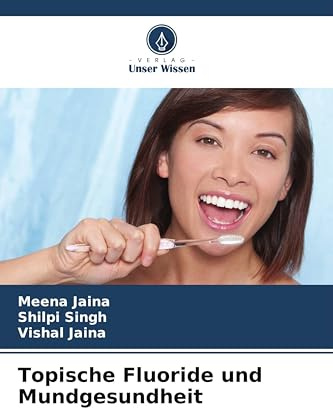 Topische Fluoride und Mundgesundheit