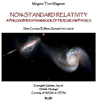 Non-Standard Relativity: A Philosopher's Handbook of Heresies in Physics