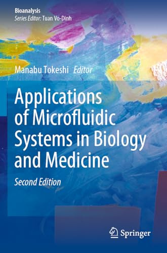 Applications of Microfluidic Systems in Biology and Medicine (Bioanalysis, 13)