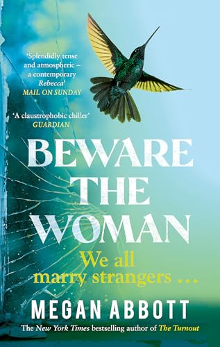 Virago Press Ltd Beware the Woman The twisty, unputdownable new thriller about family secrets by the New York Times bestselling author.