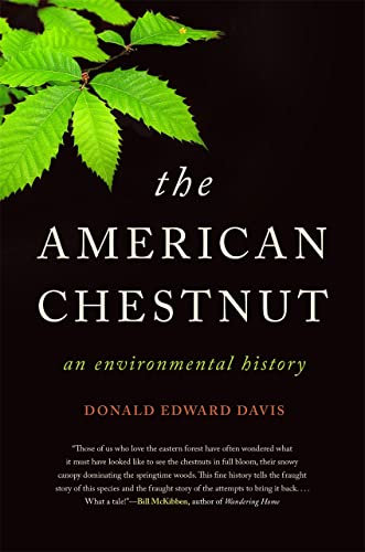 The American Chestnut: An Environmental History (Wormsloe Foundation Nature Books)