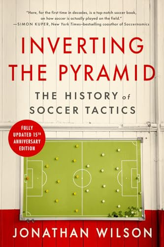 Inverting The Pyramid: The History of Soccer Tactics