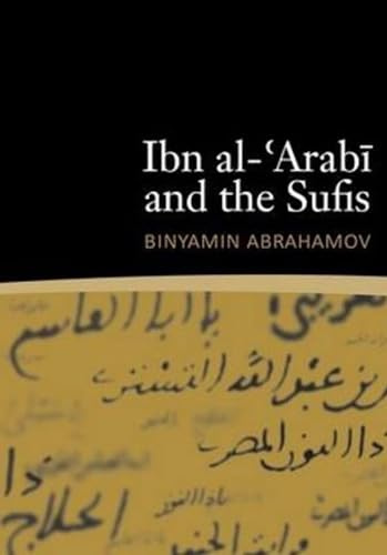 Ibn al-'Arabi and the Sufis