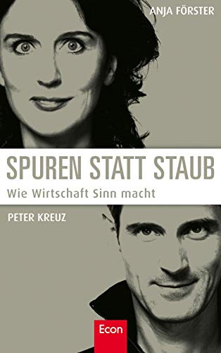 Spuren statt Staub: Wie Wirtschaft Sinn macht
