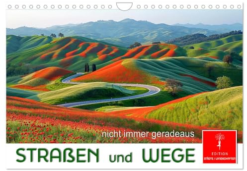 Straßen und Wege (Wandkalender 2026 DIN A4 quer), CALVENDO Monatskalender: Auf kurvenreichen Routen in malerischen Landschaften. (CALVENDO Orte)