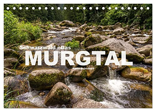 Schwarzwald - Das Murgtal (Tischkalender 2026 DIN A5 quer), CALVENDO Monatskalender: Die malerische Flusslandschaft an der Murg im Schwarzwald. (CALVENDO Orte)
