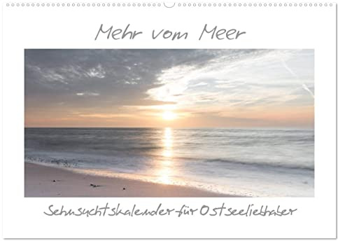 Mehr vom Meer: Sehnsuchtskalender für Ostseeliebhaber (Wandkalender 2026 DIN A2 quer), CALVENDO Monatskalender: Ostseemotive zum Träumen (CALVENDO Natur)