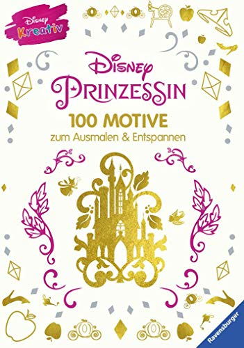 Disney kreativ: Disney Prinzessin - 100 Motive zum Ausmalen und Entspannen