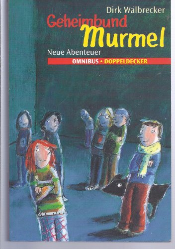Geheimbund Murmel - Neue Abenteuer: Ab 8 Jahre