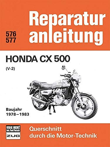 Honda CX 500 (V-2) Baujahr 1978-1983 (Reparaturanleitungen)