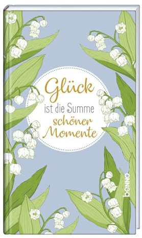 Glück ist die Summe schöner Momente