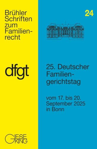 25. Deutscher Familiengerichtstag: vom 17. bis 20. September 2025 in Bonn